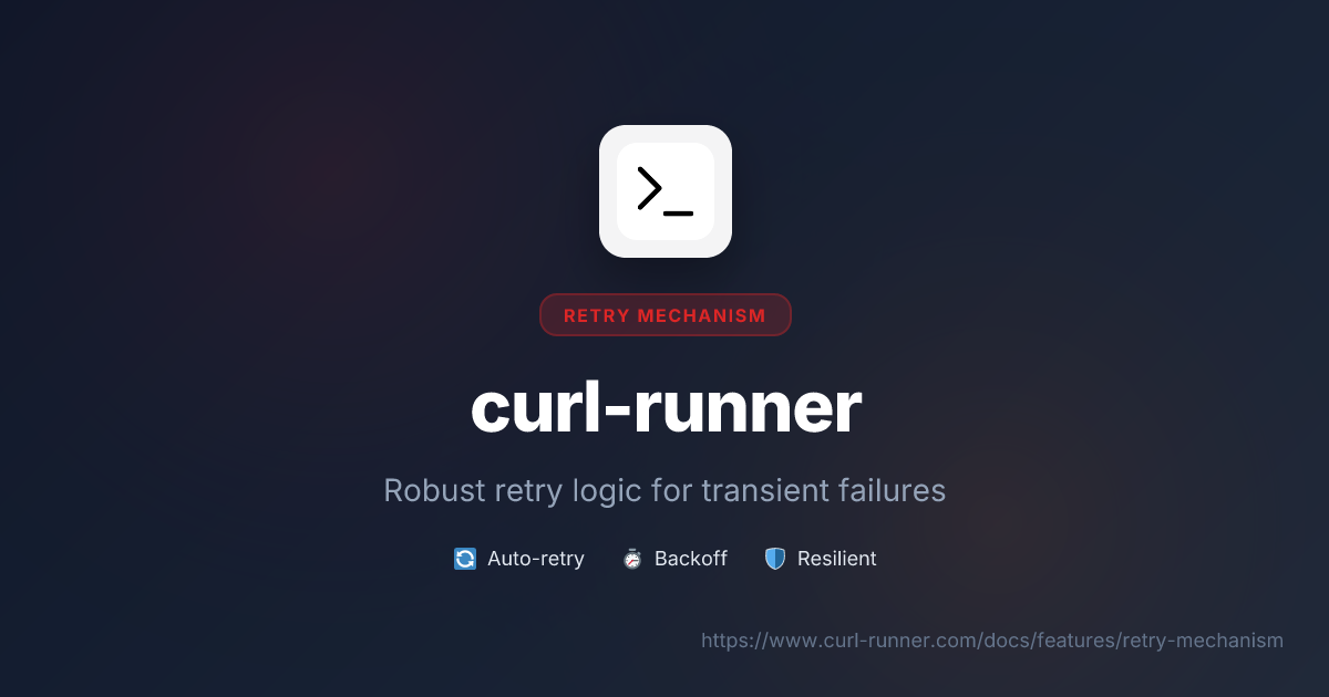 Retry Mechanism | curl-runner Documentation