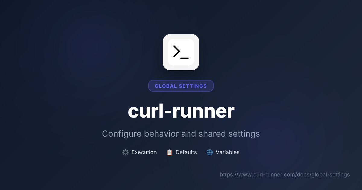 Global Settings | curl-runner Documentation