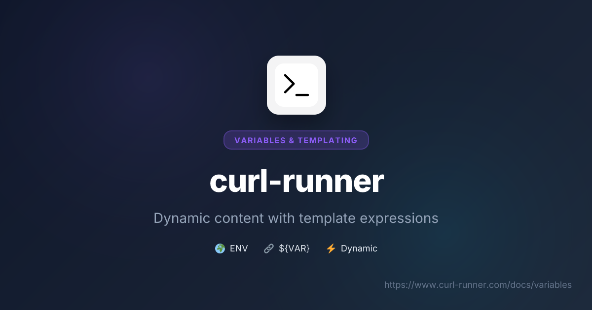 Variables & Templating | curl-runner Documentation