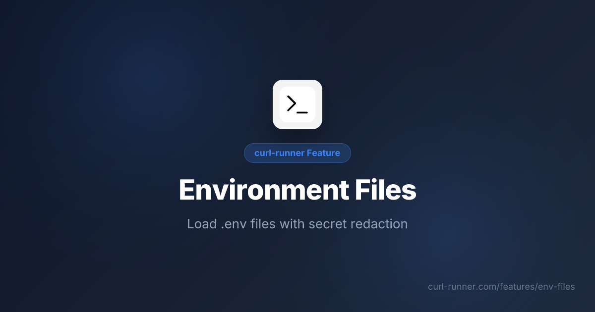 Environment Files - curl-runner Feature | curl-runner Documentation
